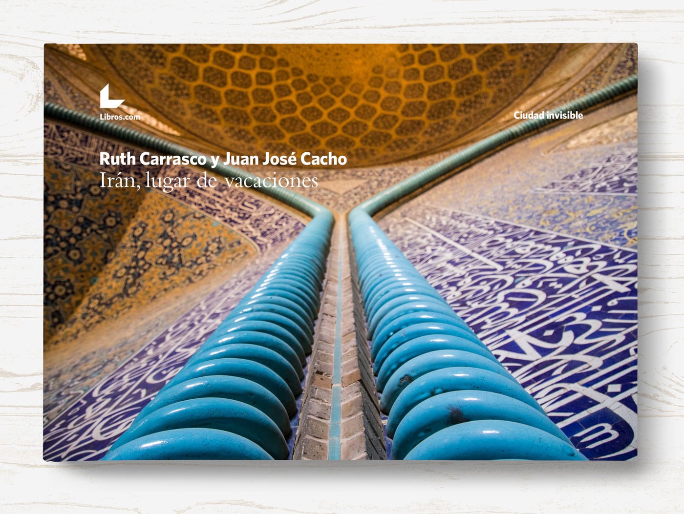 Portada del libro Irán, lugar de vacaciones